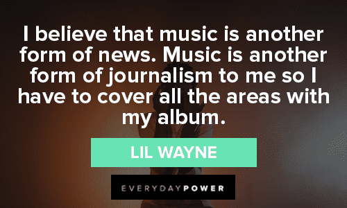 Lil Wayne Quotes About Music
