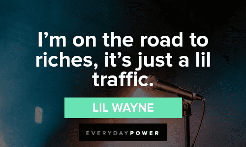 Lil Wayne Quotes About Achieving Success