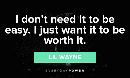 Best Lil Wayne Quotes On Life Love And Success Daily Inspirational Posters 3027