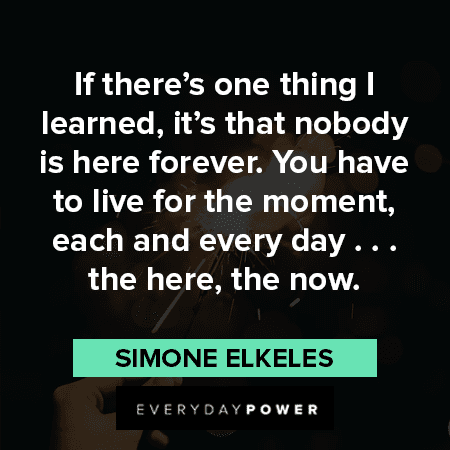 35 Inspirational Quotes About Living in the Moment