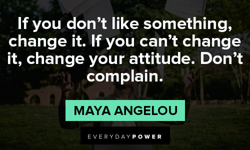 Maya Angelou Quotes to change your attitude