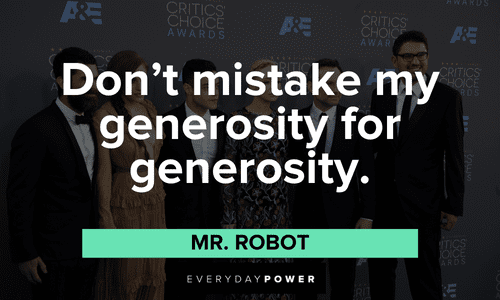 Mr. Robot quotes about generosity