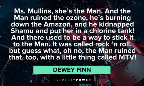 School of Rock quotes from Dewey Finn about ms mullins