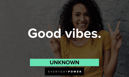 two-word quotes about good vibes
