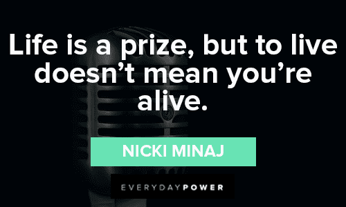 Nicki Minaj Quotes About Living