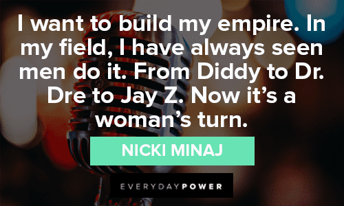 Nicki Minaj Quotes About Women Building Empire