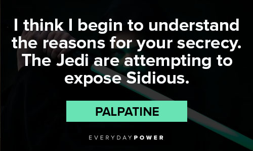 Palpatine quotes about secrecy