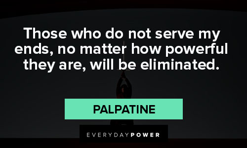 palpatine quotes about elimination