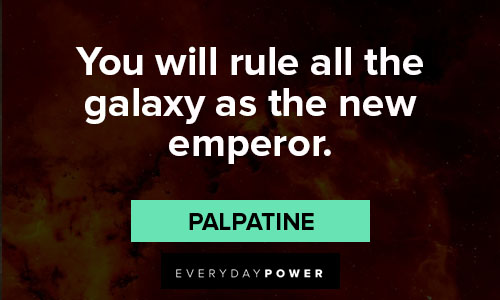 palpatine quotes about rulling