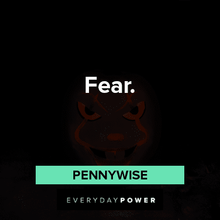 Pennywise Quotes About Fear