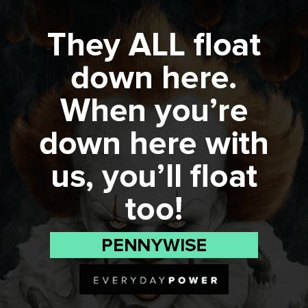 Penny Wise Quotes 50 Best Scary Quotes And Horror Movie Quotes For