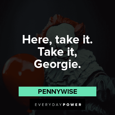 Pennywise Quotes About Georgie