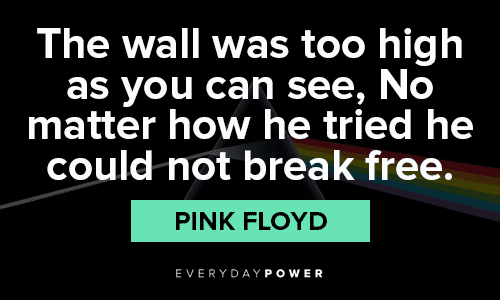 Pink Floyd Quotes about freedom