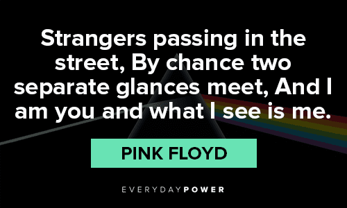 Pink Floyd Quotes about strangers