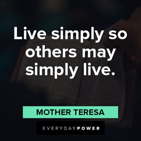Quotes by Mother Teresa about living simply