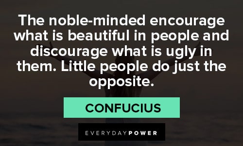 Uplifting Quotes about noble minded people