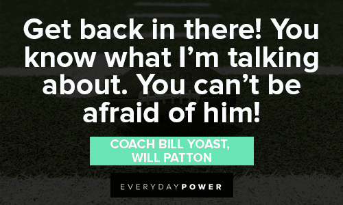 Remember the Titans Quotes By Coach Bill Yoast