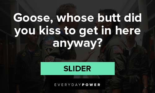 Top Gun quotes about Goose kiss