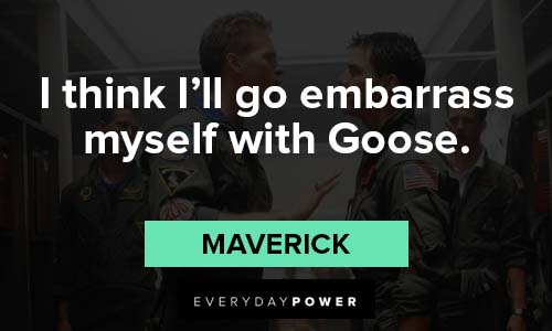 top gun goose and maverick quotes