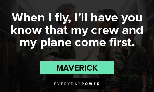 Top Gun quotes about my crew and my plane come first