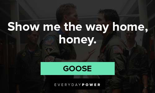 Top Gun quotes about home, honey