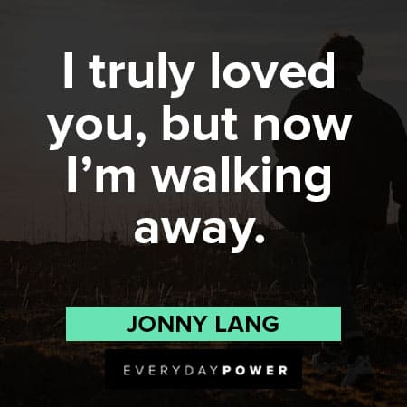 Walk away quotes about love