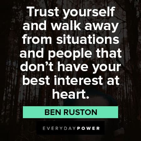 Walk away quotes about trusting yourself