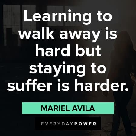 Walk away quotes about suffering