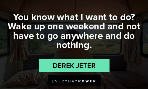 Weekend Quotes about doing nothing