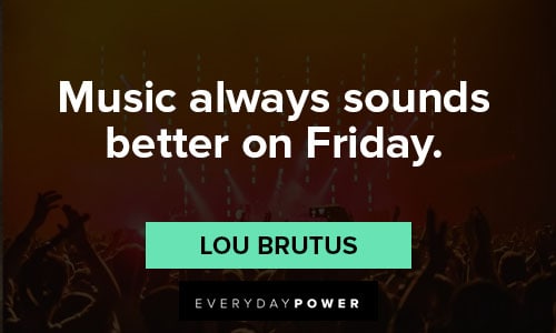 Weekend Quotes about music