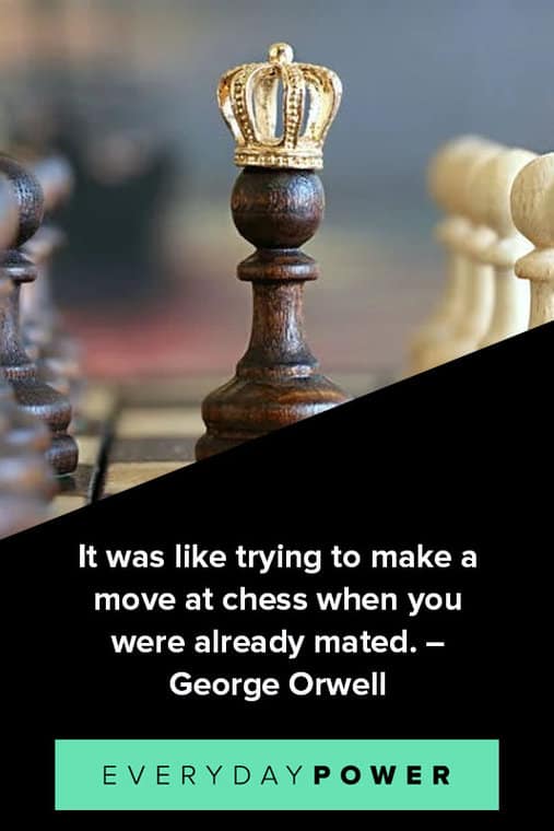 1984 quotes about it was like trying to make a move at chess when you were already mated
