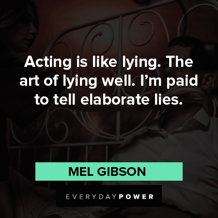 acting quotes about acting is like lying