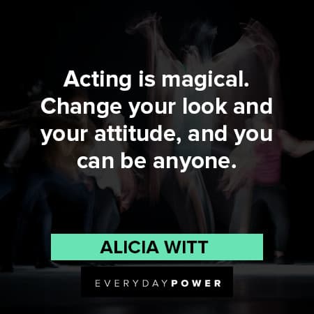 magical acting quotes