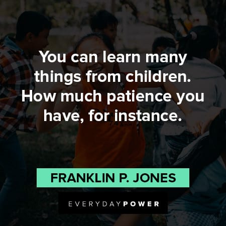 children quotes about learning from children