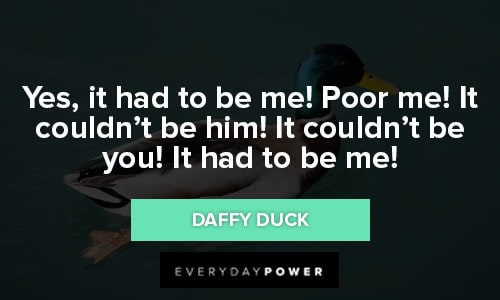 Daffy Duck Quotes about being poor