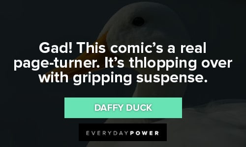 Daffy Duck Quotes with gripping suspense