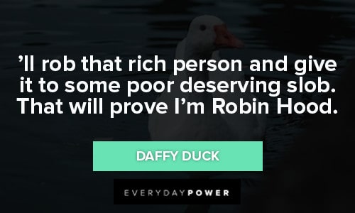 Daffy Duck Quotes about Robin Hood