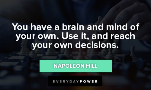 decision quotes about you have a brain and mind of your own