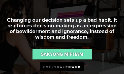 decision quotes for changing our decision sets up a bad habit