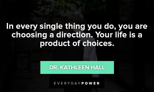 decision quotes for in every single thing you do