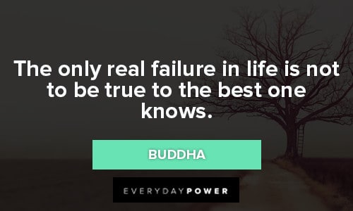 decision quotes about the only real failure in life