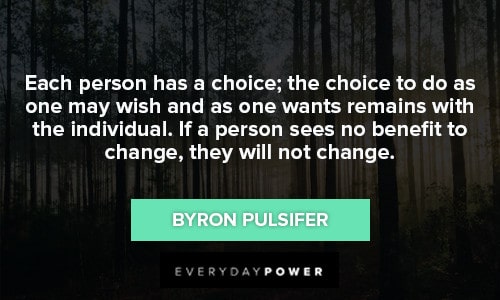 decision quotes about each person has a choice