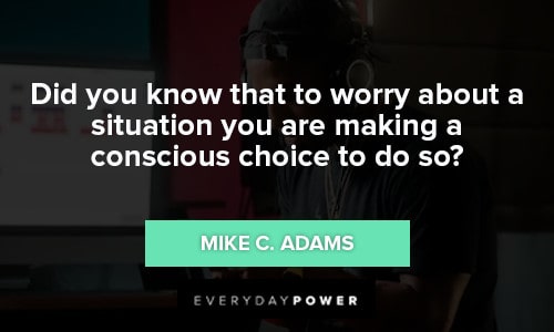 decision quotes about a situation you are making a conscious