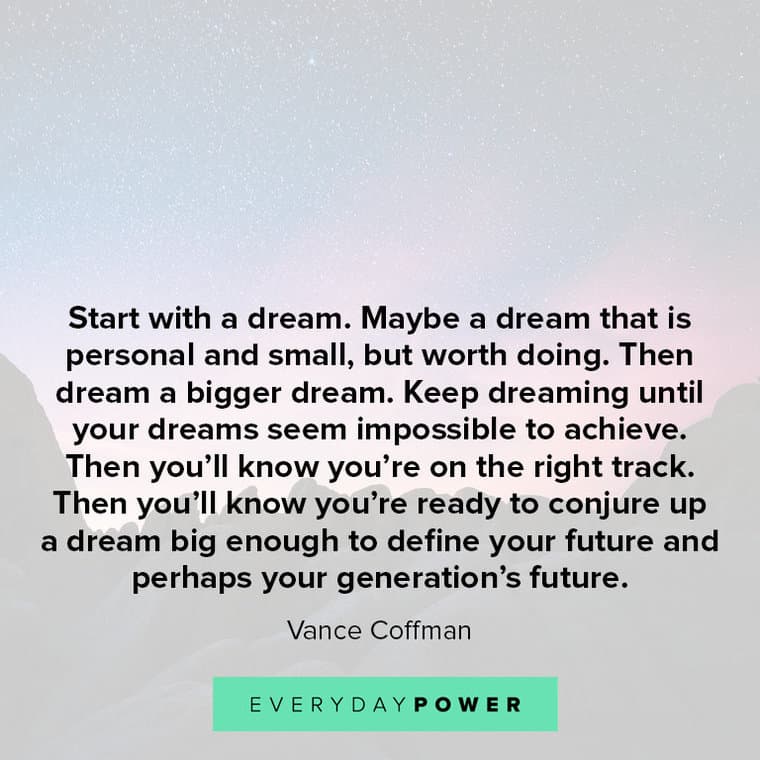 dream big quotes about start with a dream