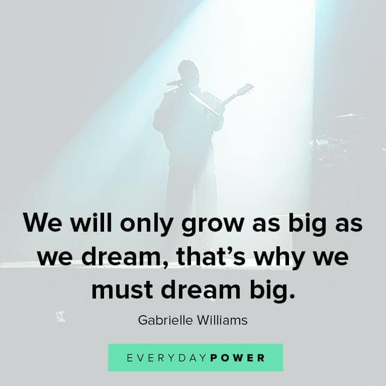 dream big quotes about we will only grow as big as we dream