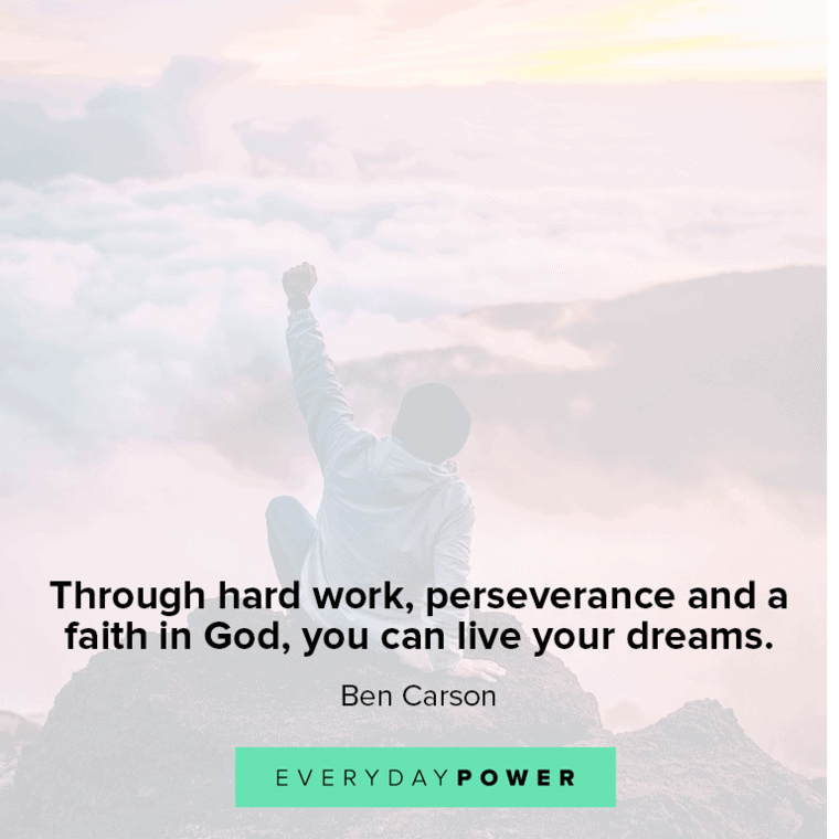 dream big quotes about through hard work, preseverance and a faith in God