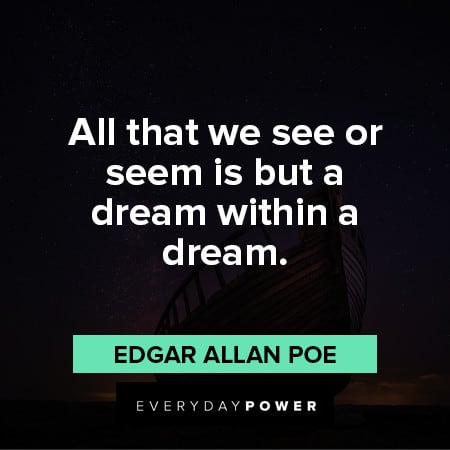Edgar Allan Poe Quotes about all that we see or seem is but a dream within a dream