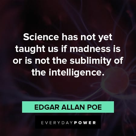 Edgar Allan Poe Quotes about the intelligence