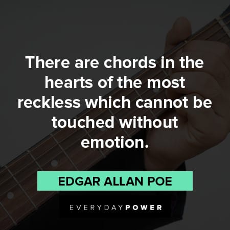 edgar allan poe quotes about chords in the hearts of the most reckless which cannot be touched without emotion