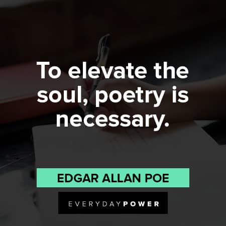 edgar allan poe quotes to elevate the soul, poetry is necessary